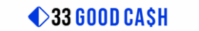 33 Good Cash